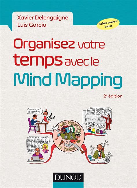 Organisez votre temps avec le Mind Mapping - 2e éd.